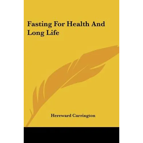 Fasting For Health And Long Life - Paperback
