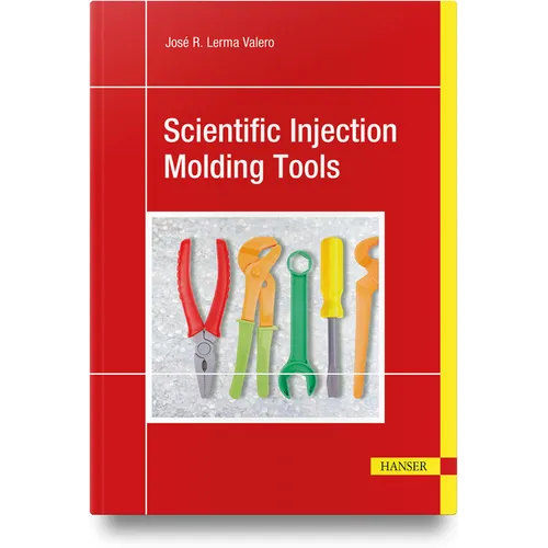 Scientific Injection Molding Tools - Hardcover
