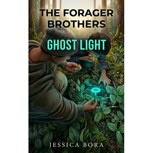 The Forager Brothers: Ghost Light - Paperback