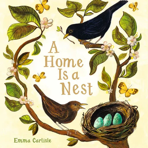 A Home Is a Nest - Hardcover