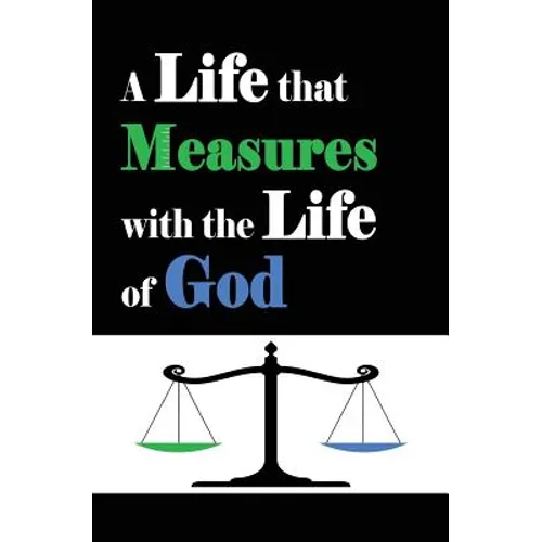 A Life that Measures with the Life of God - Paperback