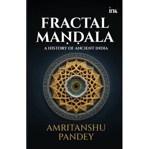 Fractal Mandala: A History of Ancient India - Paperback