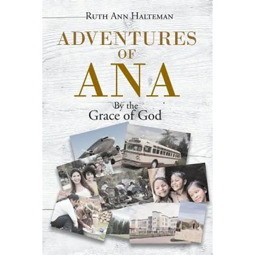 Adventures of Ana: By the Grace of God - Paperback