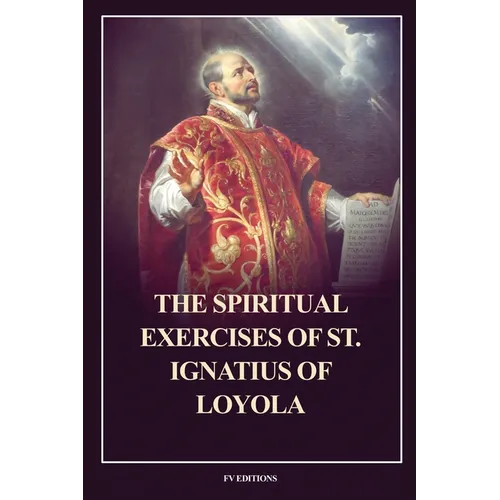 The Spiritual Exercises of St. Ignatius of Loyola: Easy to Read Layout - Paperback