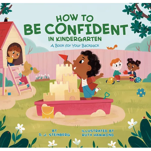 How to Be Confident in Kindergarten: A Book for Your Backpack - Paperback