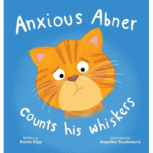 Anxious Abner Counts His Whiskers - Hardcover