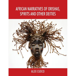 African Narratives of Orishas, Spirits and Other Deities - Paperback