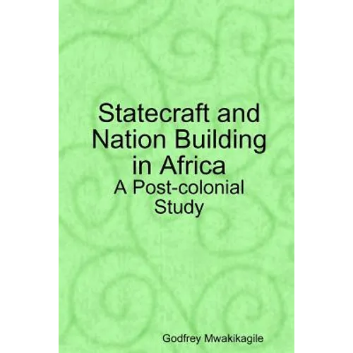 Statecraft and Nation Building in Africa: A Post-colonial Study - Paperback