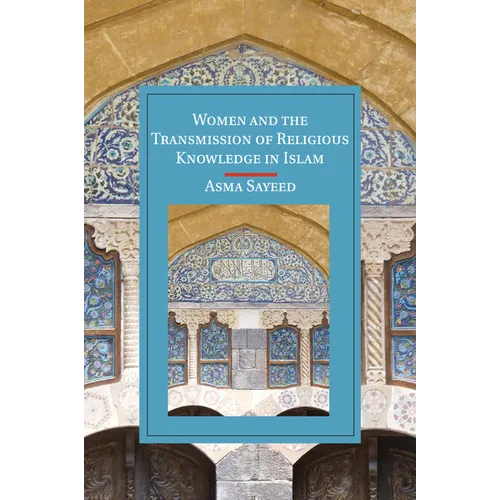 Women and the Transmission of Religious Knowledge in Islam - Paperback