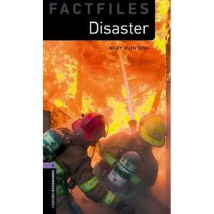 Oxford Bookworms Factfiles: Disaster!: Level 4: 1400-Word Vocabulary - Paperback