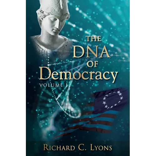 The DNA of Democracy: Volume 1 - Paperback