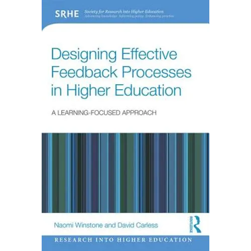 Designing Effective Feedback Processes in Higher Education: A Learning-Focused Approach - Paperback