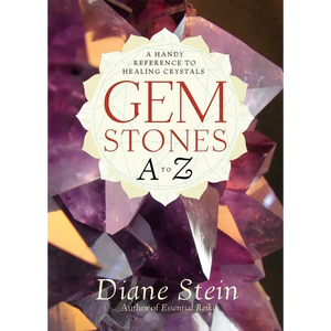 Gemstones A to Z: A Handy Reference to Healing Crystals - Paperback
