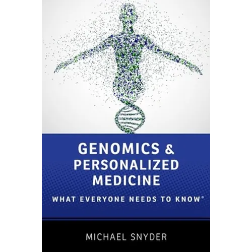 Genomics and Personalized Medicine: What Everyone Needs to Know(r)