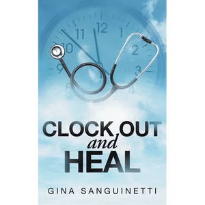 Clock Out and Heal - Paperback