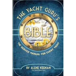 The Yacht Guru's Bible: The Service Manual for Every Yacht - Paperback