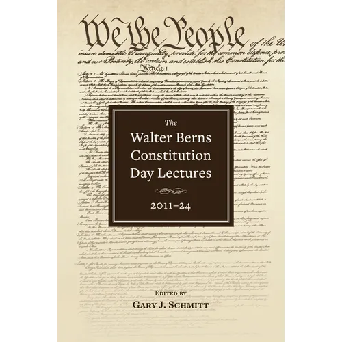 The Walter Berns Constitution Day Lectures: 2011-24 - Paperback