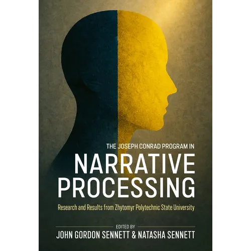 The Joseph Conrad Program in Narrative Processing: Research and Results from Zhytomyr Polytechnic State University - Hardcover