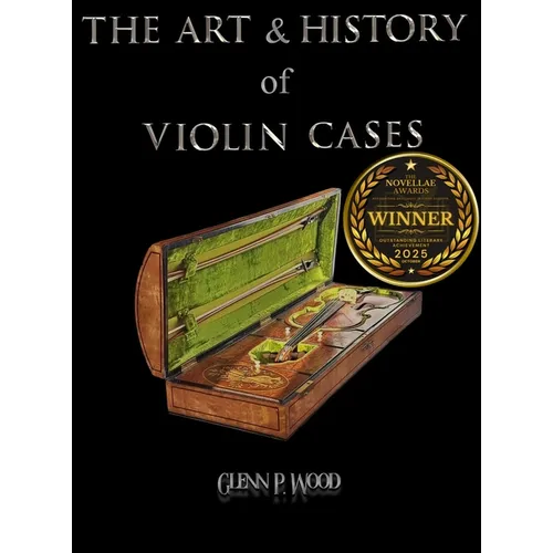 The Art & History of Violin Cases - Hardcover