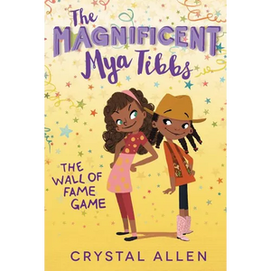 The Magnificent Mya Tibbs: The Wall of Fame Game - Paperback