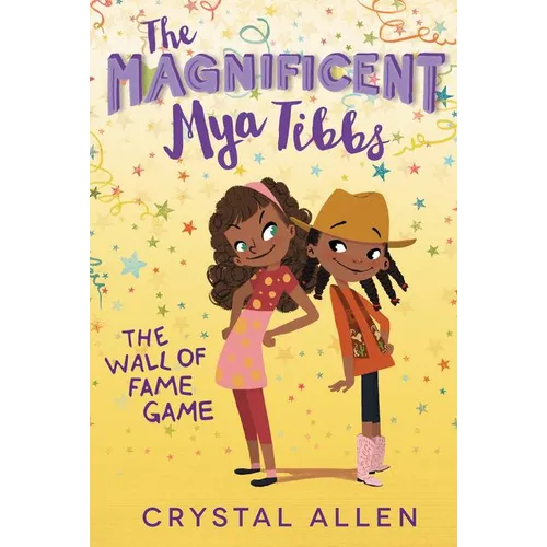 The Magnificent Mya Tibbs: The Wall of Fame Game - Paperback