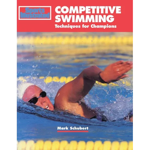Competitive Swimming: Techniques for Champions - Paperback
