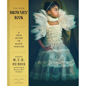 The New Brownies' Book: A Love Letter to Black Families - Hardcover