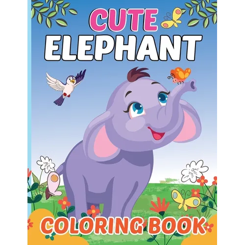 Cute Elephant Coloring Book for Kids - Paperback