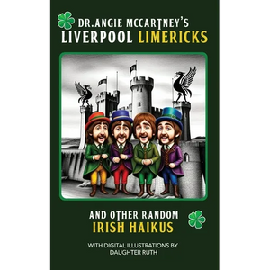 Mrs. McCartney's Liverpool Limericks and Other Random Irish Haikus: Throne Room Reading for Fans of The Fabs - Paperback