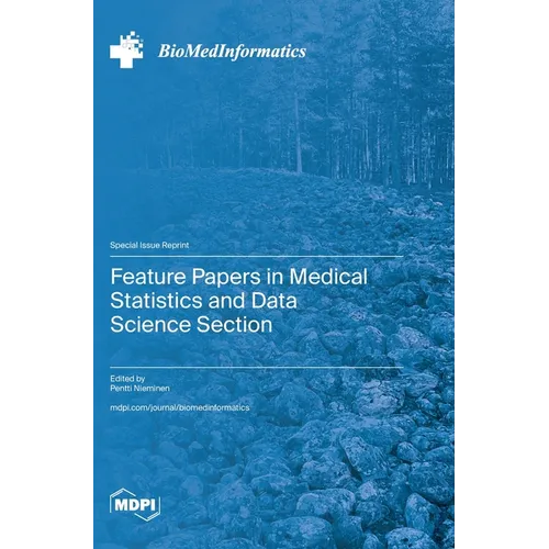 Feature Papers in Medical Statistics and Data Science Section - Hardcover