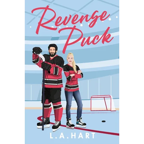 Revenge Puck: A Fake Dating, Grumpy Sunshine Hockey Romance - Paperback