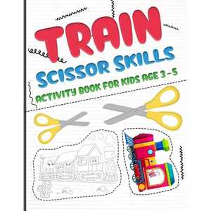 Train scissors skills activity book for kids age 3-5: A fun cutting and pasting Workbook for Toddlers /Learn Cut Activity Book For Preschoolers and Ki - Paperback