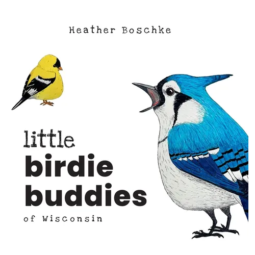 Little Birdie Buddies of Wisconsin - Hardcover