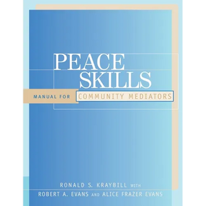 Peace Skills: Manual for Community Mediators - Paperback