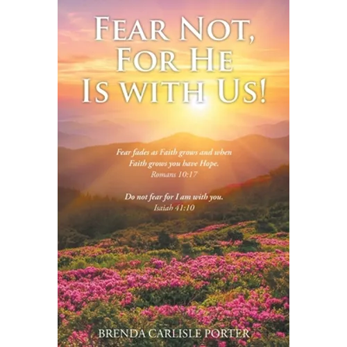 Fear Not, For He Is with Us! - Paperback