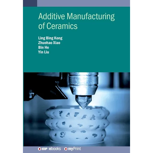 Additive Manufacturing of Ceramics - Paperback
