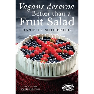 Vegans Deserve Better Than A Fruit Salad - Paperback