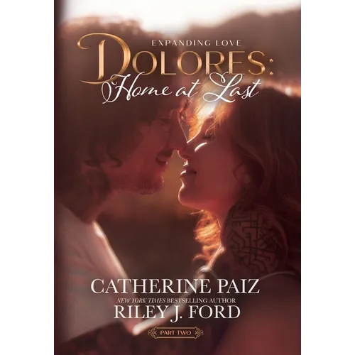 Dolores: Home at Last (Expanding Love)-Part Two - Hardcover