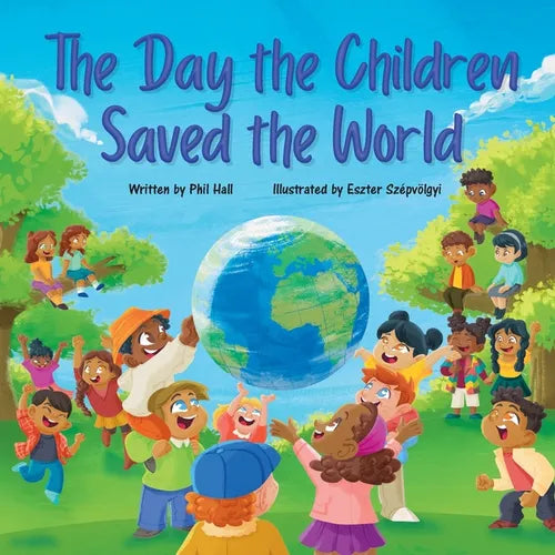 The Day the Children Saved the World - Paperback