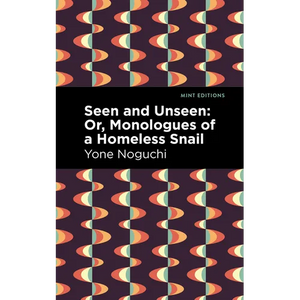 Seen and Unseen: Or, Monologues of a Homeless Snail - Paperback