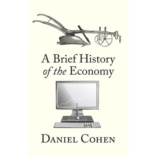 A Brief History of the Economy - Hardcover