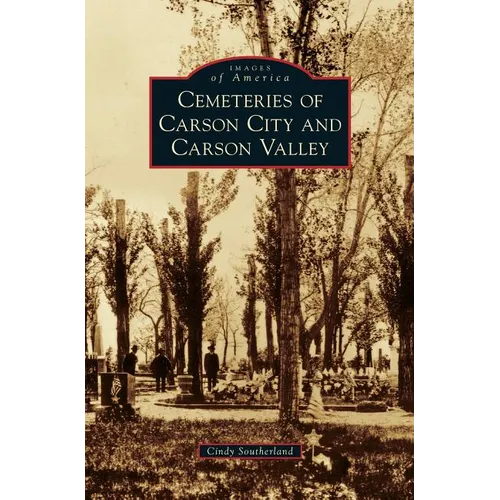 Cemeteries of Carson City and Carson Valley - Hardcover