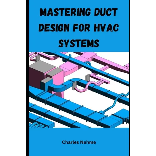 Mastering Duct Design for HVAC Systems - Paperback
