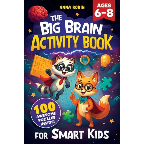 The Big Brain Activity Book for Smart Kids Ages 6-8 - Paperback