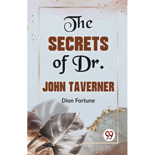 The Secrets Of Dr. John Taverner - Paperback