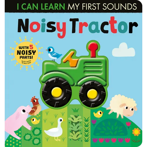 Noisy Tractor: With 5 Noisy Parts and an On/Off Switch on the Back Cover! - Board Book
