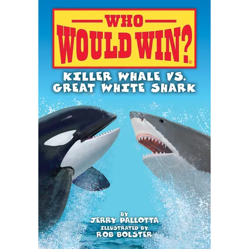 Killer Whale vs. Great White Shark - Library Binding