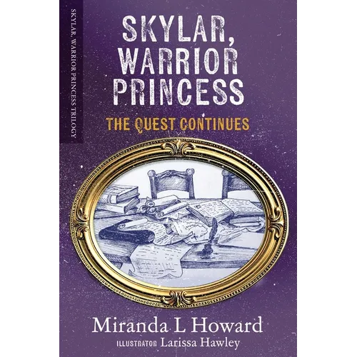 Skylar, Warrior Princess: The Quest Continues - Paperback
