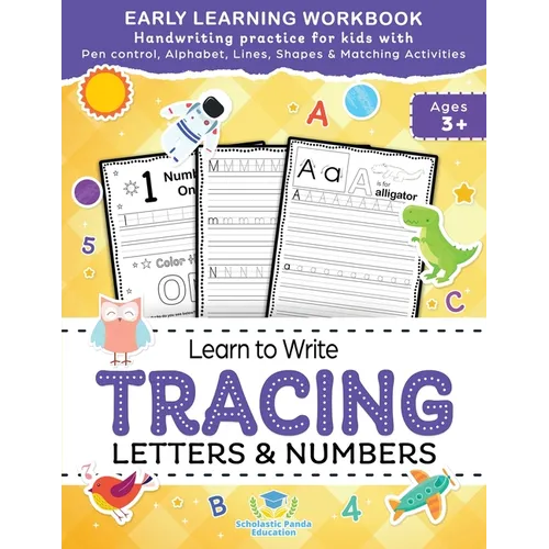 Learn to Write Tracing Letters & Numbers, Early Learning Workbook, Ages 3 4 5: Handwriting Practice Workbook for Kids with Pen Control, Alphabet, Line - Paperback