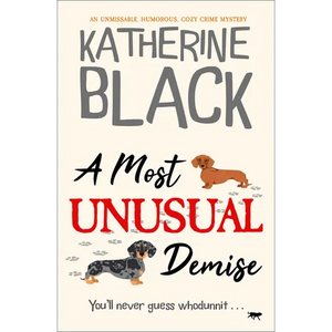 A Most Unusual Demise: An unmissable, humorous, cozy crime mystery - Paperback